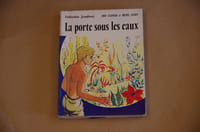 La porte sous les eaux
Collection Jamboree-SPES