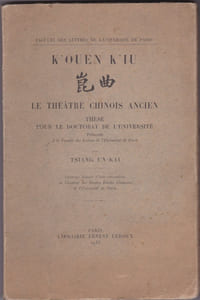 K'OUEN K'IU - Le théâtre chinois ancien-