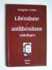 Libéralisme et antilibéralisme catholiques.. Abbé Grégoire Celier