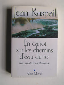 En canot sur les chemins d'eau du roi. Une aventure en Amérique