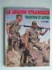 La Légion Etrangère. Tradition et action. Yves Debay