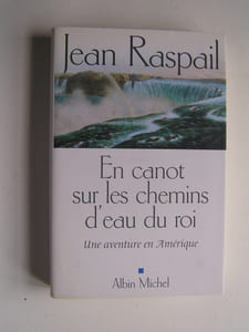 En canot sur les chemins d'eau du roi. Une aventure en Amérique