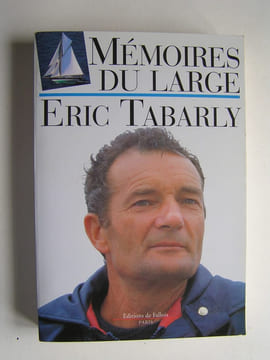 Mémoires du large. Eric Tabarly