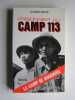 Prisonnier au camp 113. Le camp de Boudarel. Claude Baylé