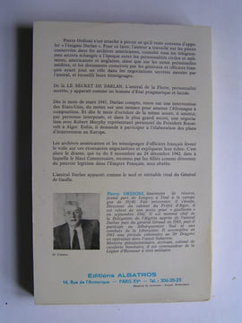 Le secret de Darlan. 1940 - 1942. Le vrai rival de De Gaulle. Pierre Ordioni