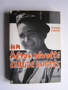 Un héros révolté, Claude Barrès. Pierre Lyautey