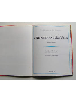 La vie privée des Hommes. Au temps des Gaulois. Pierre Brochard