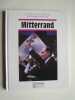 Chroniques de l'Histoire. Mitterrand.. Jacques Legrand