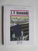 Chroniques de l'Histoire. J.F. Kennedy.. Jacques Legrand
