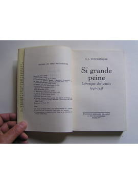 Si grande peine. Chronique des années 1940 - 1948.. R.L. Bruckberger