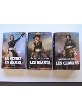 La Vendée en armes. Complet des trois volumes. Jean-François Chiappe