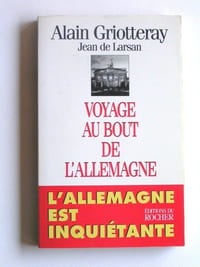 Voyage au bout de l'Allemagne. L'Allemagne est inquiétante