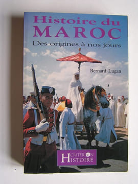 Histoire du Maroc. Des origines à nos jours. Bernard Lugan