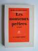 Les nouveaux pr&ecirc;tres. Michel de Saint-Pierre