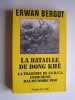 La bataille de Dong Kh&ecirc;. La trag&eacute;die de la R.C.4, Indochine, mai/octobre 1950. Erwan Bergot