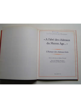 La vie privée des hommes. ˮA l'abri des châteaux du Moyen-Age...ˮ. Régine Pernoud