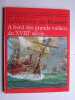 La vie priv&eacute;e des Hommes. A bord des grands voiliers du XVIIIe si&egrave;cle. Pierre Brochard