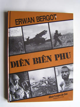 Diên Biên Phu. Erwan Bergot