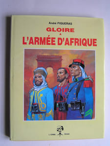 Gloire à l'Armée d'Afrique.