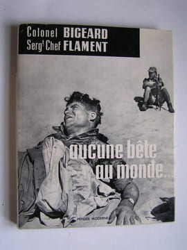 Aucune bête au monde.... Général Marcel Bigeard