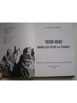 1939 - 1940. Bataille pour la France.. Patrick de Gmeline