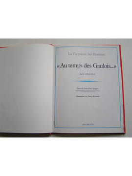 La vie privée des Hommes. Au temps des Gaulois. Pierre Brochard