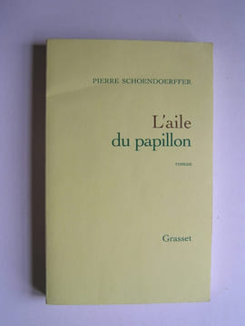 L'aile du papillon.. Pierre Schoendoerffer