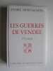 Les guerres de Vend&eacute;e. 1793 - 1832.. Colonel  Andr&eacute; Montagnon
