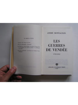 Les guerres de Vendée. 1793 - 1832.. Colonel André Montagnon