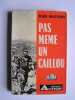 Pas m&ecirc;me un caillou.. Pierre Montagnon