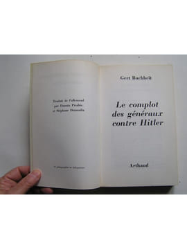 Le complot des généraux contre Hitler.. Gert Buchheit