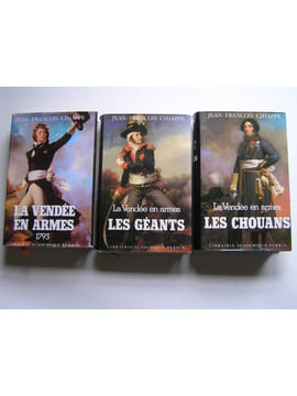 La Vendée en armes. Complet des trois volumes. Jean-François Chiappe