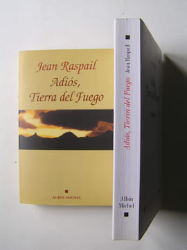 Adios, Tierra del Fuego.. Jean Raspail