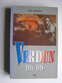 Verdun. 1914 - 1918.