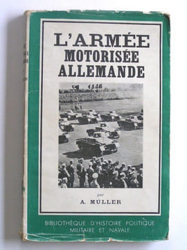 L'armée motorisée allemande. A. Muller