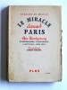 Le miracle devant Paris. Avec montgomery d'Arromanches à Copenhague. 6 juin 1944 - 4 mai 1945. Richard Mac Millan