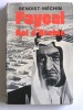 Faycal, roi d'Arabie. L'homme, le souverain, sa place dans le monde. 1906 - 1975. Jacques Benoist-Mechin