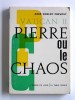 Pierre ou le chaos. Abbé Robert Prévost