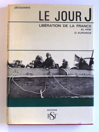 Le Jour J. Libération de la France