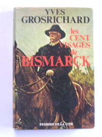 Les cent visages de Bismarck