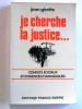 Je cherche la justice. Conflits sociaux et exigences évangéliques. Jean  Girette