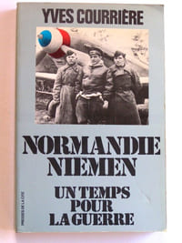 Un temps pour la guerre. Normandie-Niémen