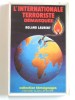 L'internationale terroriste démasquée. Roland Laurent