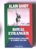 Royal Etranger. Légionnaires cavaliers au combat. 1921 - 1984. Alain Gandy