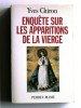 Enquête sur les apparitions de la Vierge. Yves Chiron