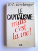 Le capitalisme: mais c'est la vie!. R.L. Bruckberger