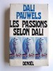 Les passions selon Dali. Louis Pauwels