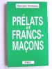 Prélats et Francs-Maçons. Georges Virebeau