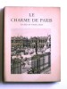 Les charmes de Paris. Eglises et vieux logis. Léon  Gosset