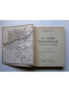 La Loire tourangelle. Le nord de la Touraine. Georges Collon